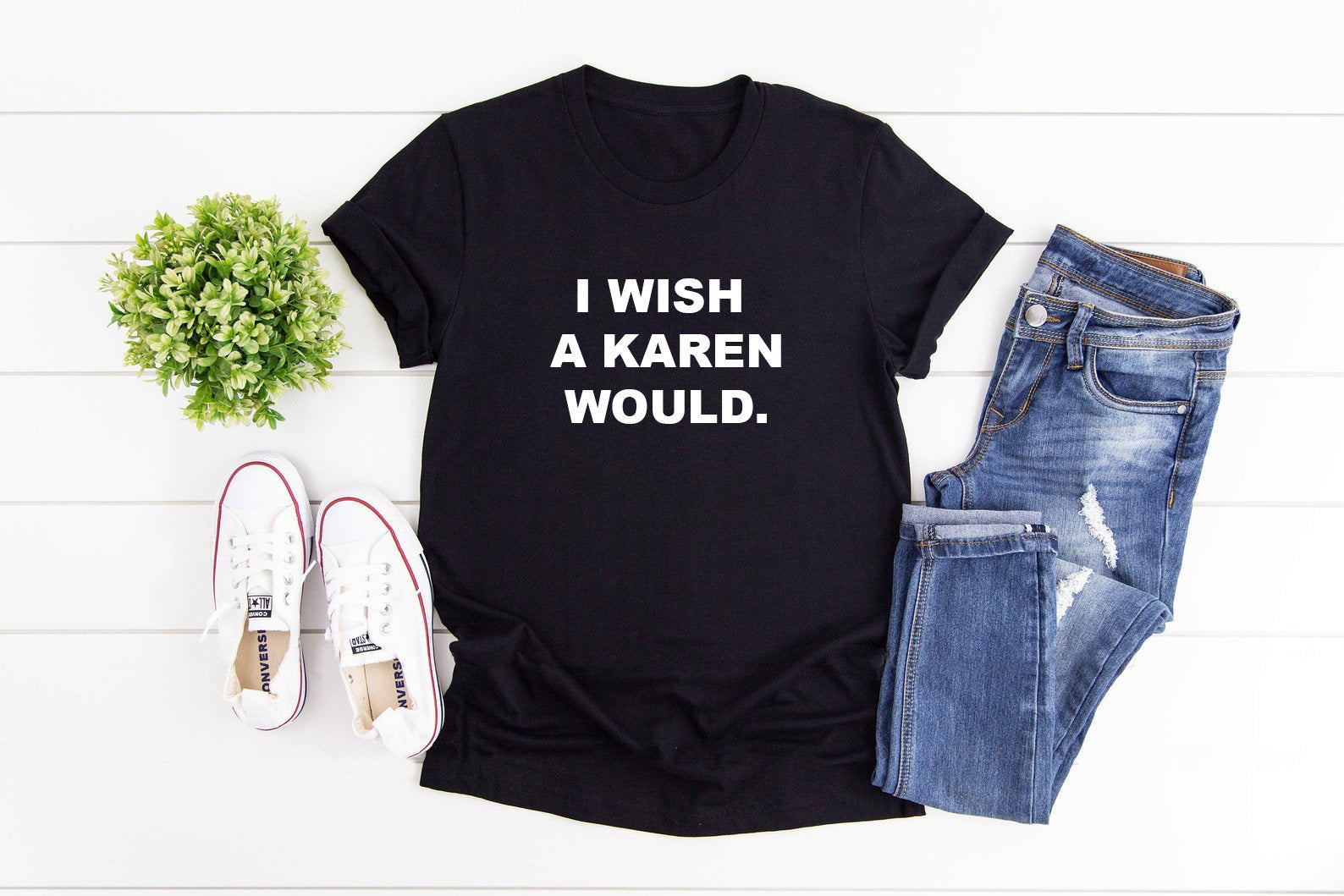 I Wish A Karen Would T-Shirt, Sarcastic Funny Shirts For Women, Fun Gifts Ideas, Meme Graphic Tee, Mom Life Shirts, Human Rights